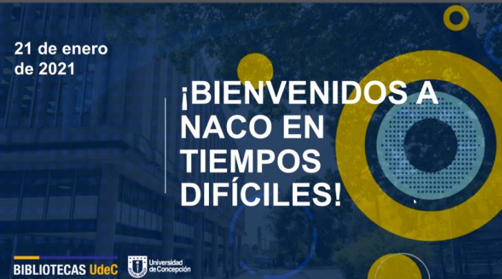 Portada de presentación del encuentro que dice "bienvenidos a NACO  en tiempos difíciles".