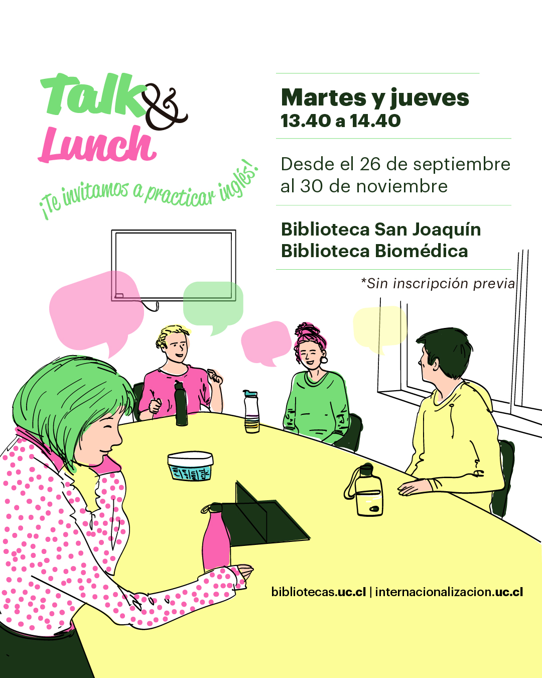 Gráfica promocional del Talk & Lunch. La imagen muestra ilustración de jóvenes estudiantes conversando en una sala. El texto dice que la actividad es martes y jueves de 13.40 a 14.40 en Biblioteca San Joaquín y Biblioteca Biomédica. Desde el 26 de septiembre al 30 de noviembre. 